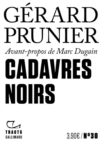 CADAVRES NOIRS - PRUNIER GERARD - GALLIMARD