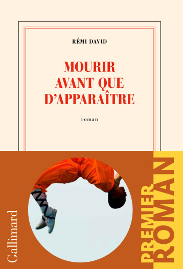 MOURIR AVANT QUE D'APPARAITRE - REMI DAVID - GALLIMARD