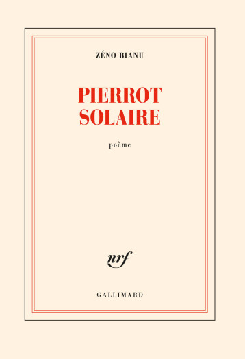 PIERROT SOLAIRE - ZENO BIANU - GALLIMARD