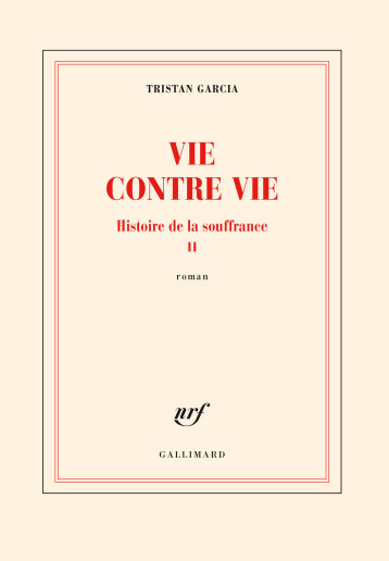 VIE CONTRE VIE - GARCIA TRISTAN - GALLIMARD