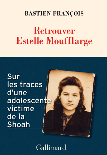 RETROUVER ESTELLE MOUFFLARGE - BASTIEN FRANCOIS - GALLIMARD