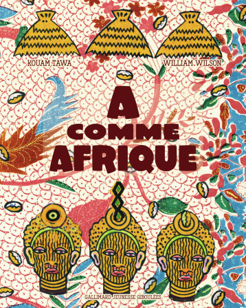 A COMME AFRIQUE - TAWA KOUAM - GALL JEUN GIBOU