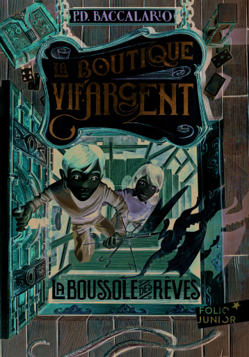 LA BOUTIQUE VIF-ARGENT - LA BOUSSOLE DES REVES - BACCALARIO P. - GALLIMARD JEUNE