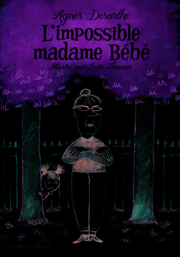 L'IMPOSSIBLE MADAME BEBE (TP) - DESARTHE AGNES - GALLIMARD JEUNE