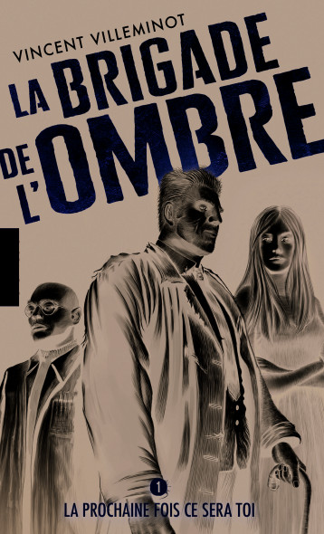 LA BRIGADE DE L'OMBRE - VILLEMINOT VINCENT - GALLIMARD JEUNE