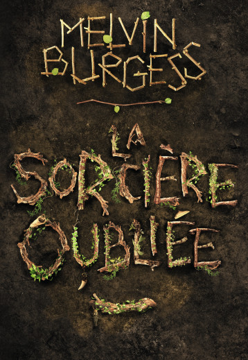 LA SORCIERE OUBLIEE - BURGESS MELVIN - GALLIMARD JEUNE