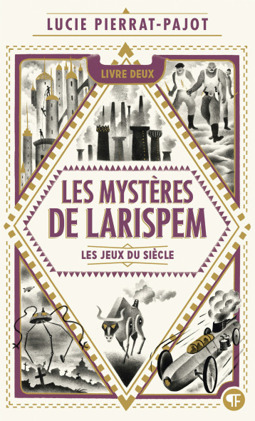 LES MYSTERES DE LARISPEM - 2 LES JEUX DU SIECLE - PIERRAT-PAJOT LUCIE - GALLIMARD JEUNE