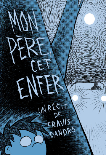 MON PERE, CET ENFER - DANDRO TRAVIS - GALLIMARD BD