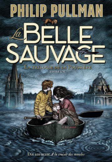 LA TRILOGIE DE LA POUSSIERE 1 : LA BELLE SAUVAGE - PULLMAN PHILIP - GALLIMARD JEUNE