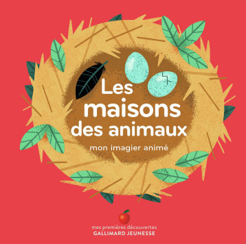 LES MAISONS DES ANIMAUX - COLLECTIF - GALLIMARD JEUNE