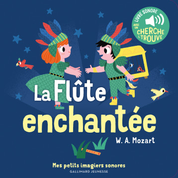 LA FLUTE ENCHANTEE - DES SONS A ECOUTER, DES IMAGES A REGARDER - BILLET MARION - GALLIMARD JEUNE