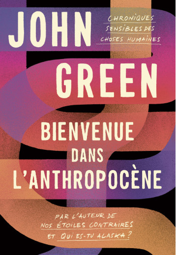 THE ANTHROPOCENE REVIEWED - JOHN GREEN - GALLIMARD JEUNE