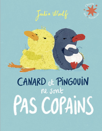 CANARD ET PINGOUIN NE SONT PAS COPAINS - WOOLF JULIA - GALLIMARD JEUNE