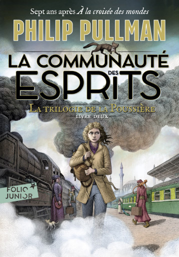 LA TRILOGIE DE LA POUSSIERE 2 : LA COMMUNAUTE DES ESPRITS - PHILIP PULLMAN - GALLIMARD JEUNE