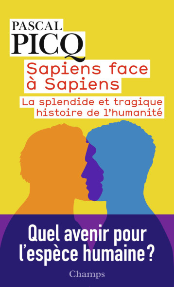 SAPIENS FACE A SAPIENS - PASCAL PICQ - FLAMMARION