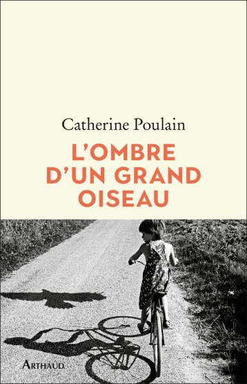 L'OMBRE D'UN GRAND OISEAU - POULAIN CATHERINE - ARTHAUD