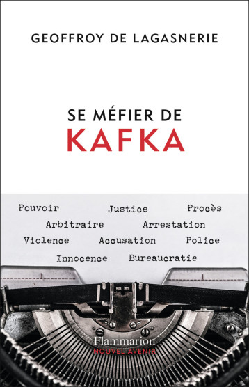 SE MEFIER DE KAFKA - DE LAGASNERIE G. - FLAMMARION