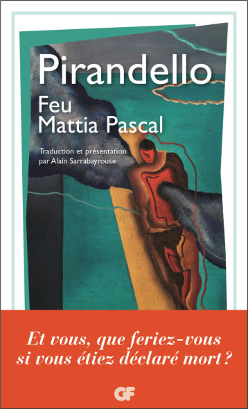 LITTERATURE ET CIVILISATION - FEU MATTIA PASCAL - PIRANDELLO LUIGI - FLAMMARION