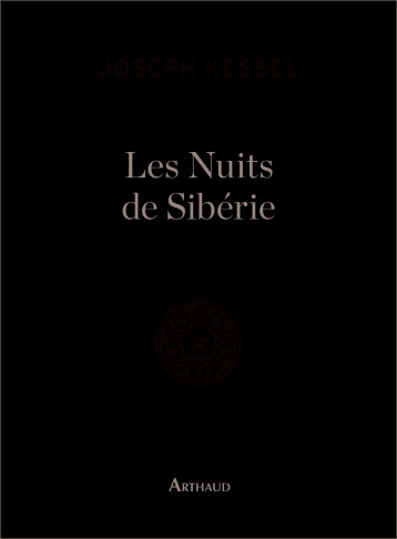 LES NUITS DE SIBERIE - KESSEL JOSEPH - ARTHAUD