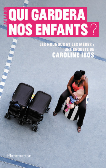 QUI GARDERA NOS ENFANTS ? - IBOS CAROLINE - FLAMMARION