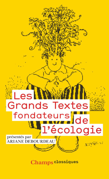 LES GRANDS TEXTES FONDATEURS DE L'ECOLOGIE - COLLECTIF - FLAMMARION