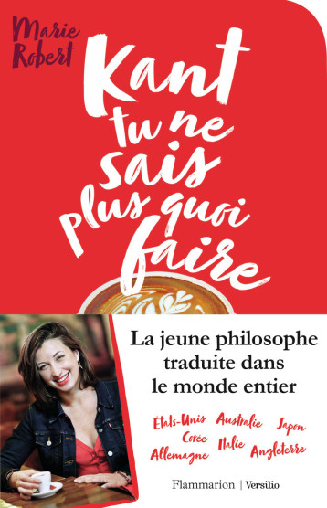 KANT TU NE SAIS PLUS QUOI FAIRE - ROBERT MARIE - FLAMMARION