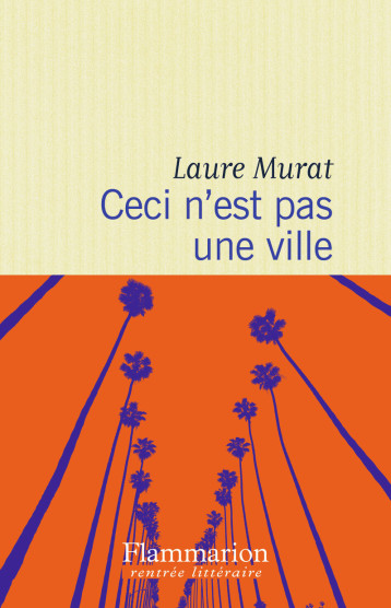 CECI N'EST PAS UNE VILLE - MURAT LAURE - FLAMMARION