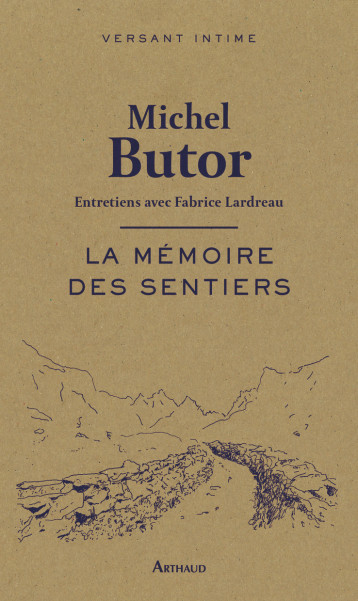 LA MEMOIRE DES SENTIERS - BUTOR MICHEL - ARTHAUD