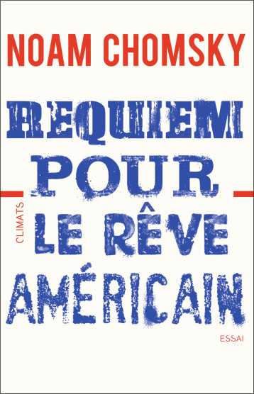 REQUIEM POUR LE REVE AMERICAIN - CHOMSKY NOAM - CLIMATS