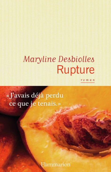 RUPTURE - DESBIOLLES MARYLINE - FLAMMARION