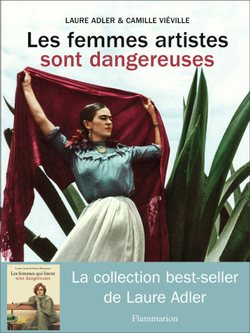 LES FEMMES ARTISTES SONT DANGEREUSES - VIEVILLE CAMILLE - FLAMMARION