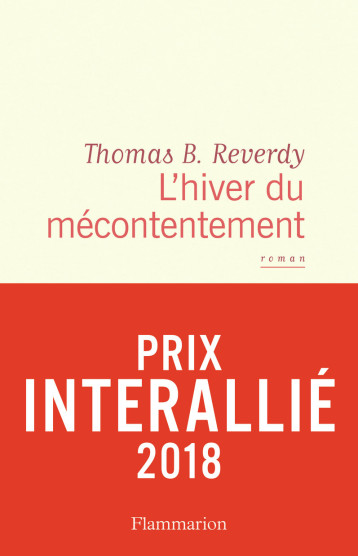 LITTERATURE FRANCAISE - L'HIVER DU MECONTENTEMENT - REVERDY THOMAS B. - FLAMMARION