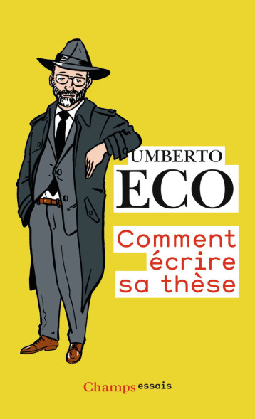 COMMENT ECRIRE SA THESE - ECO UMBERTO - FLAMMARION