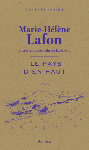 LE PAYS D'EN HAUT - LAFON MARIE-HELENE - ARTHAUD