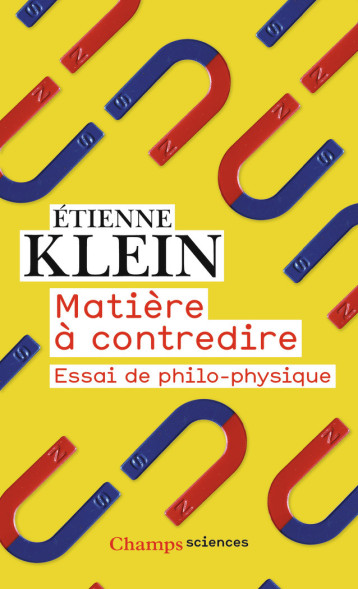 MATIERE A CONTREDIRE - KLEIN ETIENNE - FLAMMARION