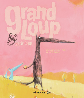 (NE) GRAND LOUP & PETIT LOUP - NADINE BRUN-COSME/OL - PERE CASTOR