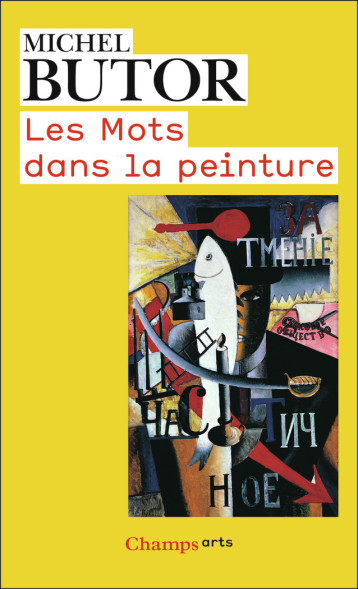 LES MOTS DANS LA PEINTURE - MICHEL BUTOR - FLAMMARION