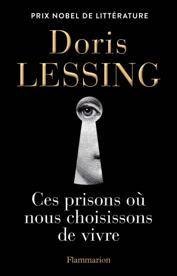 CES PRISONS OU NOUS CHOISISSONS DE VIVRE - DORIS LESSING - FLAMMARION