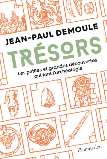 TRESORS : PASSION ARCHEOLOGIE - DEMOULE JEAN PAUL - FLAMMARION