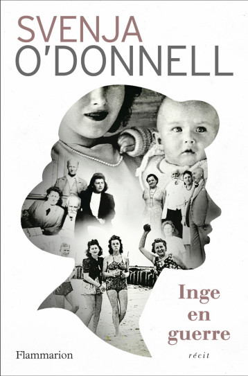 INGE EN GUERRE - SVENJA O'DONNELL - FLAMMARION