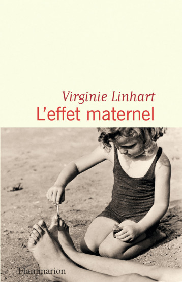 L'EFFET MATERNEL - LINHART VIRGINIE - FLAMMARION