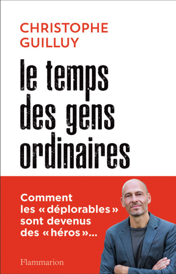 LE TEMPS DES GENS ORDINAIRES - CHRISTOPHE GUILLUY - FLAMMARION