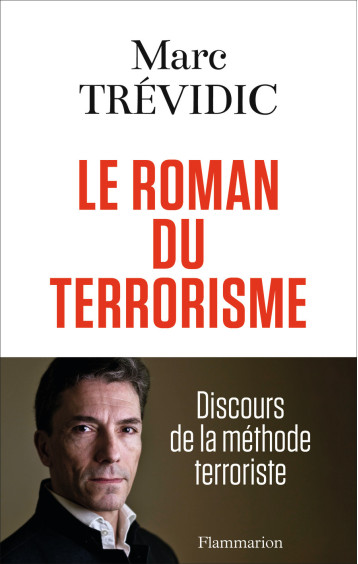 LE ROMAN DU TERRORISME - MARC TREVIDIC - FLAMMARION