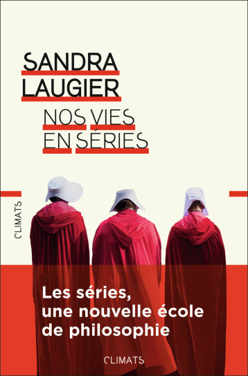 NOS VIES EN SERIES - LAUGIER SANDRA - FLAMMARION