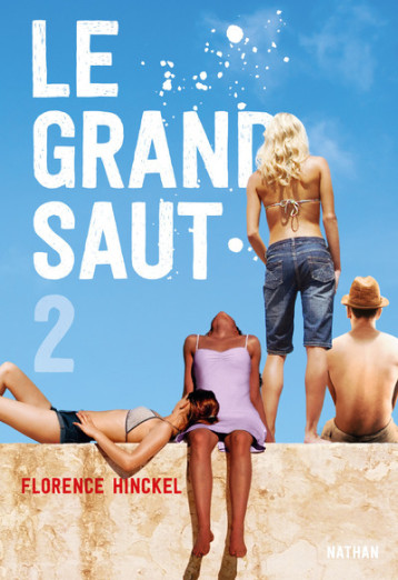 LE GRAND SAUT - TOME 2 - HINCKEL FLORENCE - NATHAN