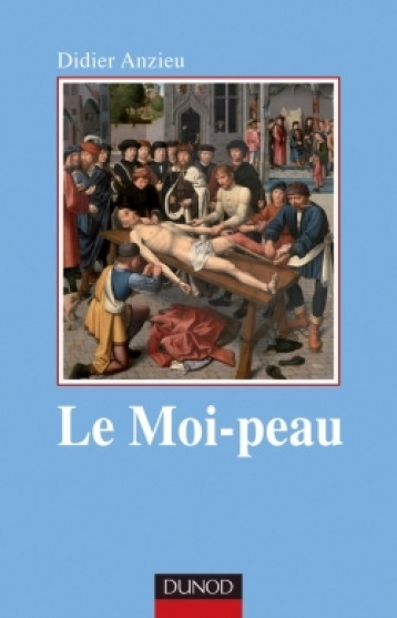 LE MOI-PEAU - 2EME EDITION - ANZIEU DIDIER - DUNOD