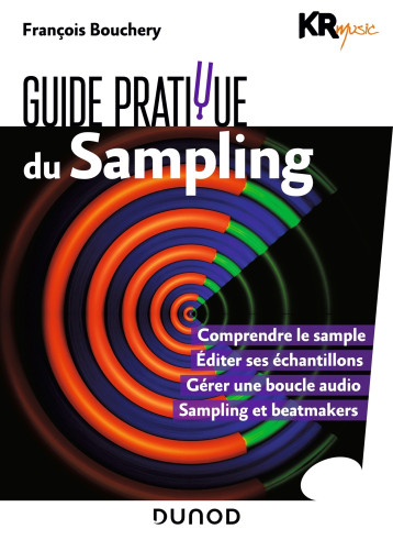 GUIDE PRATIQUE DU SAMPLING - KR HOME STUDIO - DUNOD