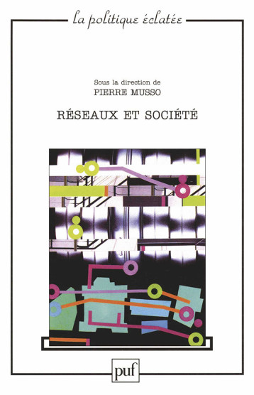 RESEAUX ET SOCIETE - MUSSO PIERRE - PUF