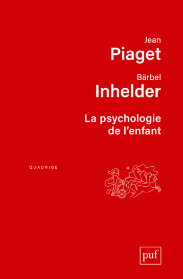 PSYCHOLOGIE DE L'ENFANT (3ED) (LA) - PIAGET JEAN / INHELD - PUF