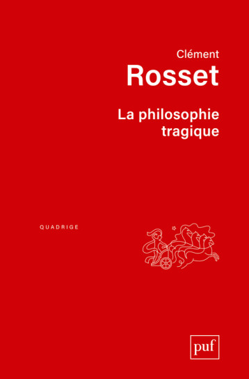 LA PHILOSOPHIE TRAGIQUE (3ED) - ROSSET CLEMENT - PUF